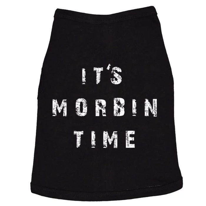 ItS Morbin Time Meme Doggie Tank