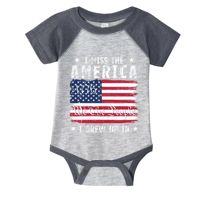 I Miss The America I Grew Up In American Since 1776 Patriotic US Constitution Infant Baby Jersey Bodysuit