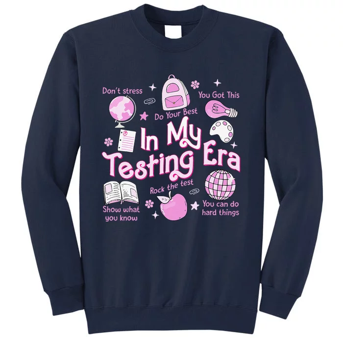 In My Testing Era Teachers Student Rock The Test Testing Day Tall Sweatshirt