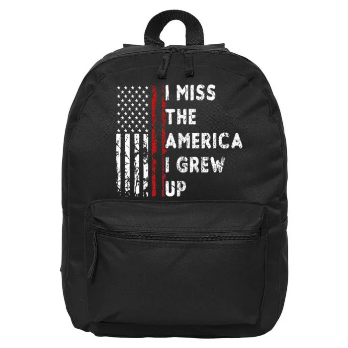 I Miss The America I Grew Up In 16 in Basic Backpack