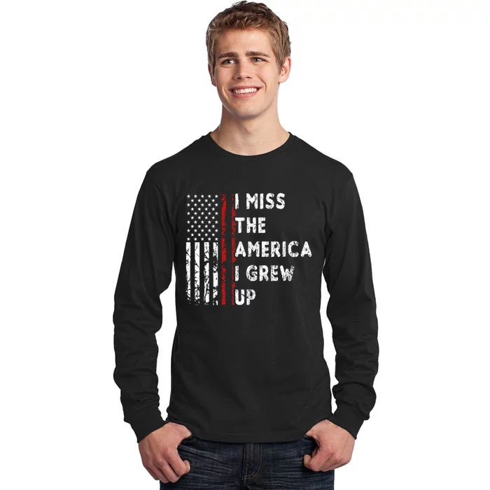 I Miss The America I Grew Up In Tall Long Sleeve T-Shirt