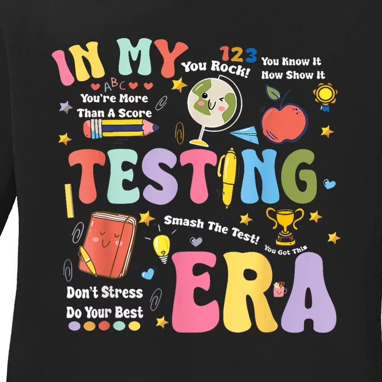 In My Testing Era Motivational Testing Day Funny Teacher Ladies Long Sleeve Shirt