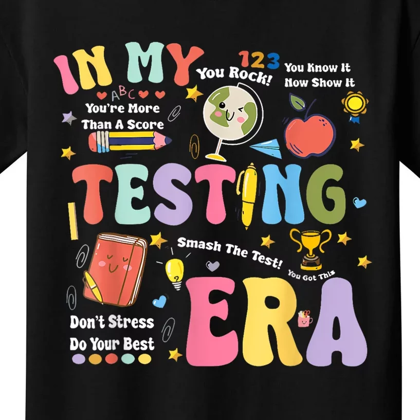 In My Testing Era Motivational Testing Day Funny Teacher Kids T-Shirt