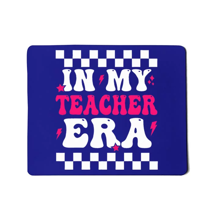 In My Teacher Era First Day Of School Teacher Back To School Mousepad