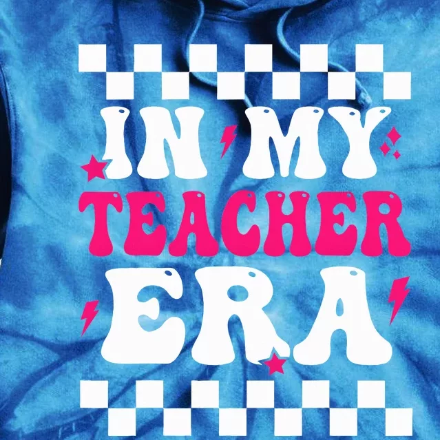 In My Teacher Era First Day Of School Teacher Back To School Tie Dye Hoodie