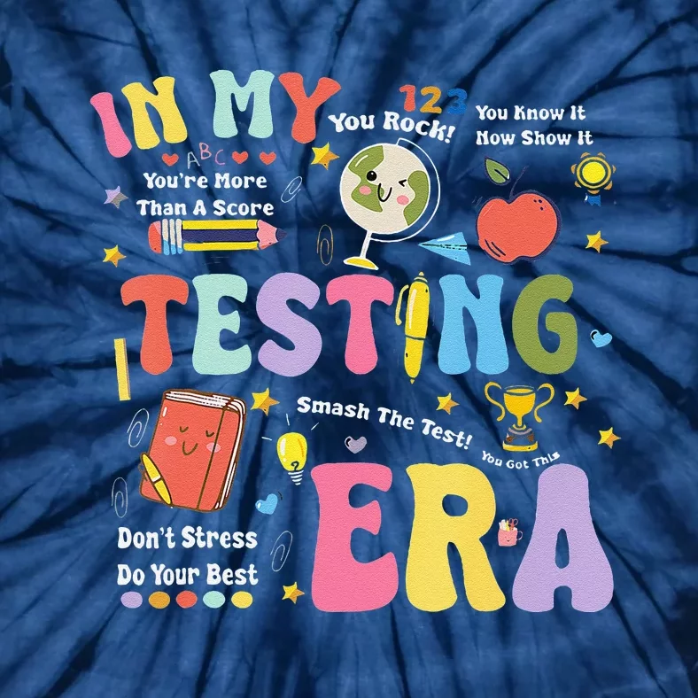 In My Testing Era Motivational Testing Day Funny Teacher Tie-Dye T-Shirt