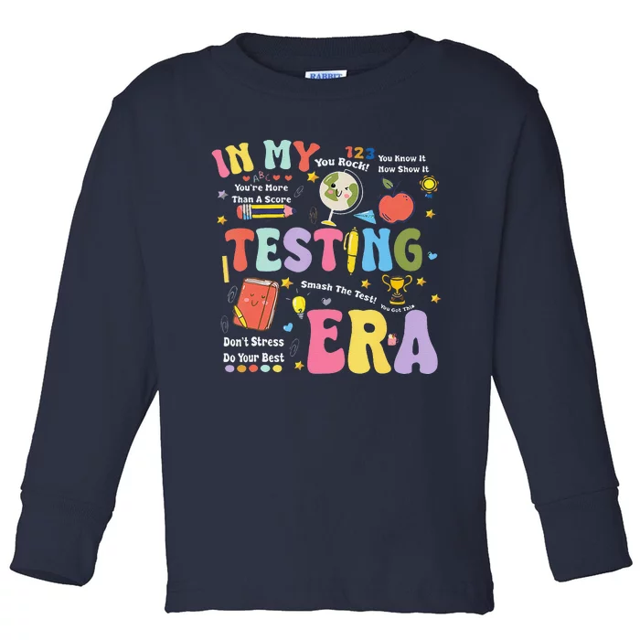 In My Testing Era Motivational Testing Day Funny Teacher Toddler Long Sleeve Shirt