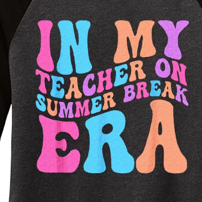 In My Teacher On Summer Break Era Teacher Off Duty Women's Tri-Blend 3/4-Sleeve Raglan Shirt