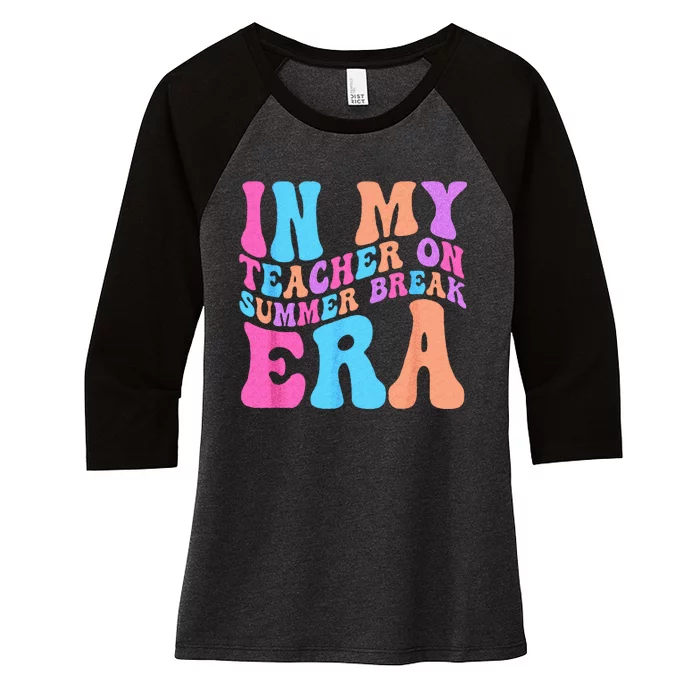 In My Teacher On Summer Break Era Teacher Off Duty Women's Tri-Blend 3/4-Sleeve Raglan Shirt