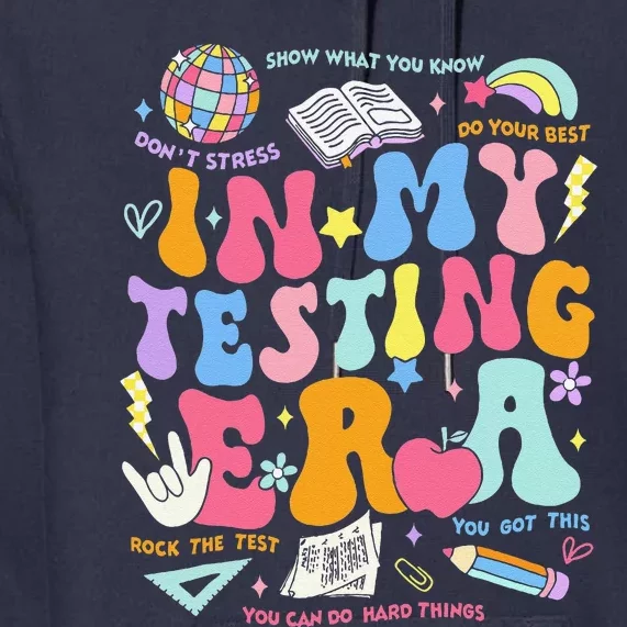 In My Testing Era Teachers Student Rock The Test Testing Day Premium Hoodie