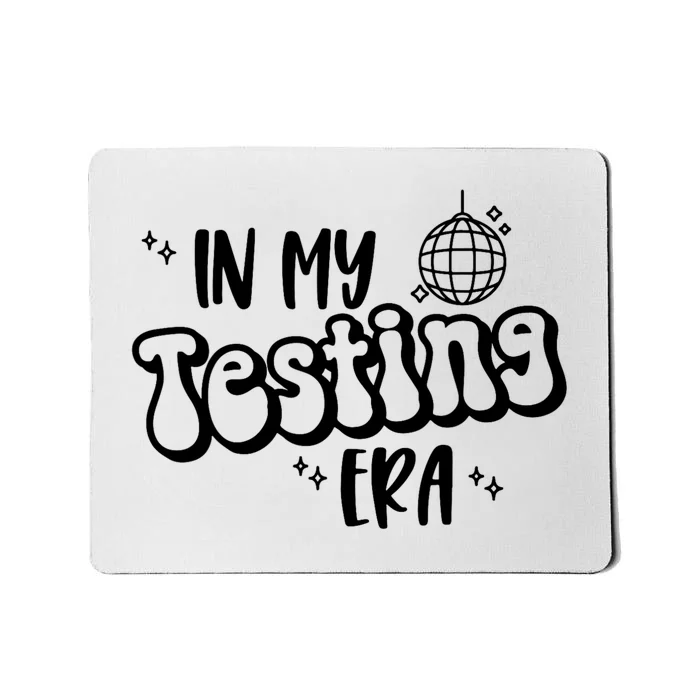 In My Testing Era Funny State Testing Day Teacher Test Day Mousepad