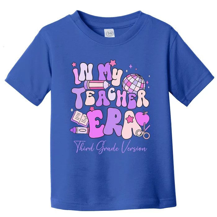 In My Teacher Era 3rd Grade Version 3rd Grade Teacher Era Toddler T-Shirt