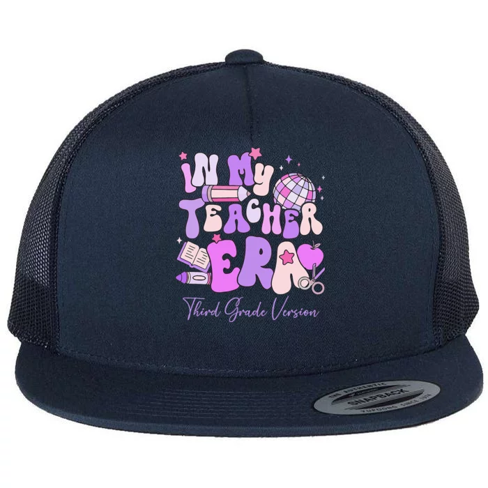 In My Teacher Era 3rd Grade Version 3rd Grade Teacher Era Flat Bill Trucker Hat