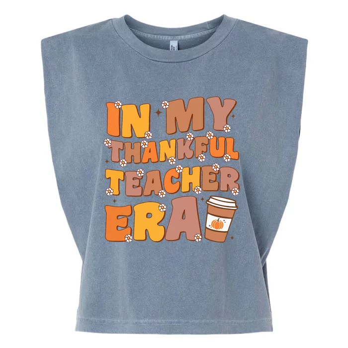 In My Thankful Teacher Era Thanksgiving Autumn Teacher's Day Garment-Dyed Women's Muscle Tee