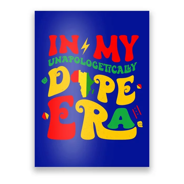 In My Unapologetically Dope Era Junenth Black History Funny Gift Poster