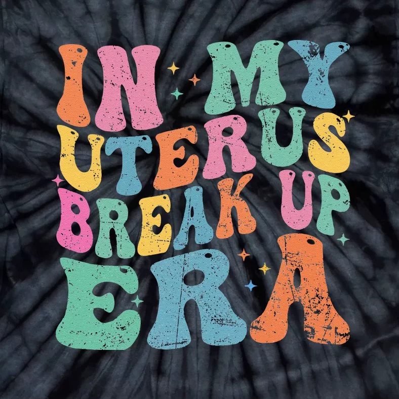 In My Uterus Break Up Era Groovy Hysterectomy Recovery Tie-Dye T-Shirt