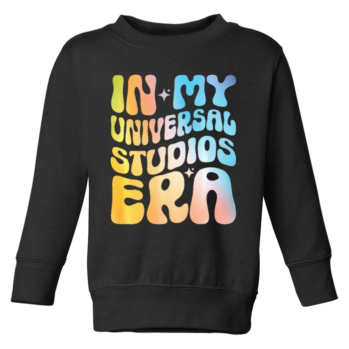 In My Universal Studio Era Funny Trip Toddler Sweatshirt