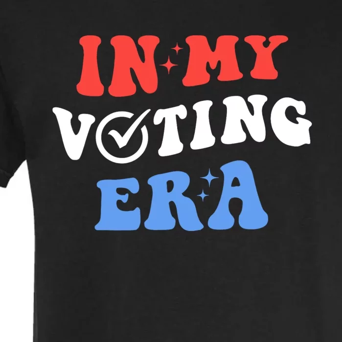 In My Voting Era Usa Flag 2024 Election Garment-Dyed Heavyweight T-Shirt