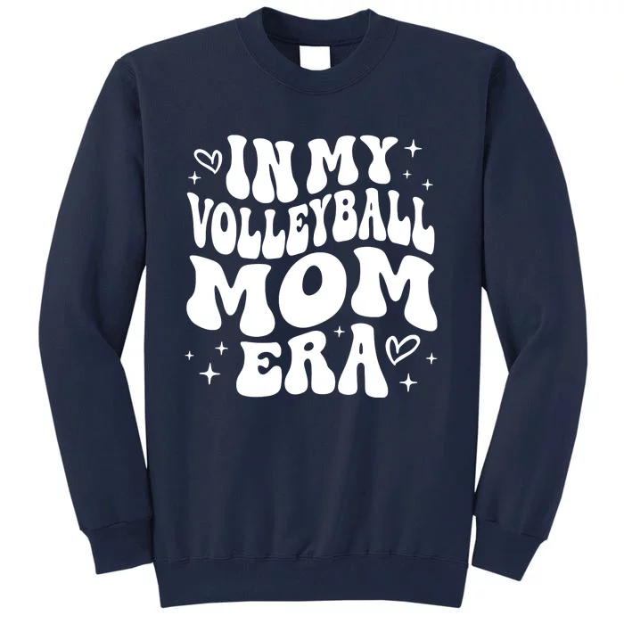 In My Volleyball Mom Era Tall Sweatshirt