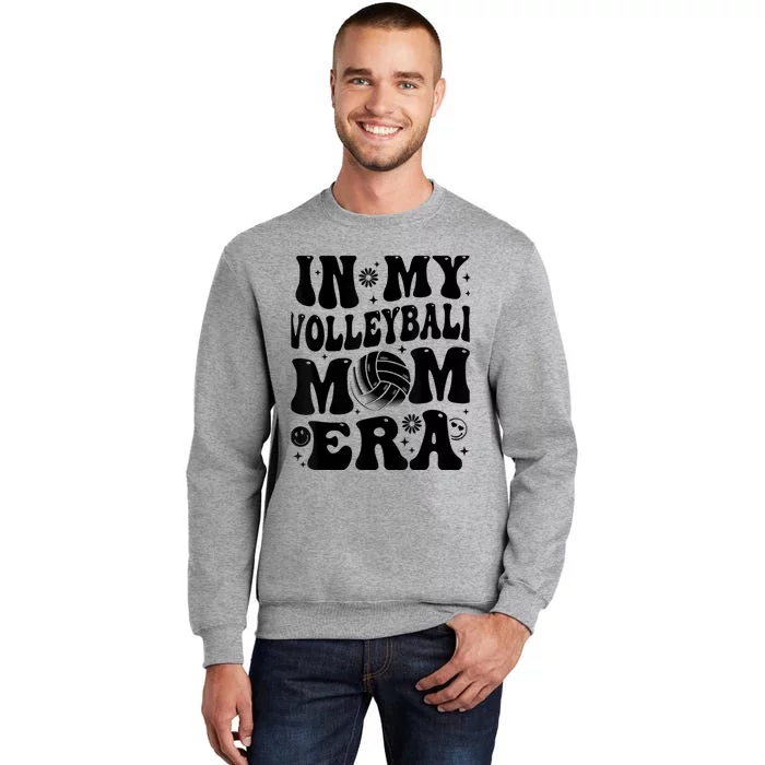 In My Volleyball Mom Era Retro Groovy Sports Mom For Wo Tall Sweatshirt