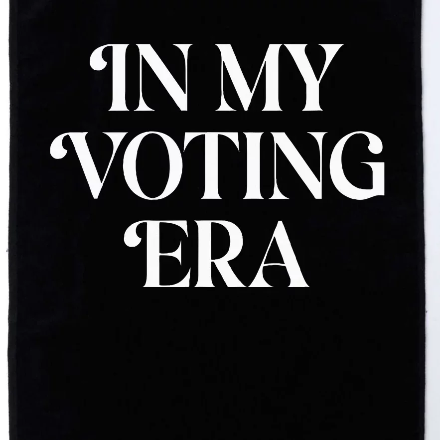 In My Voting Era Presidential Election 2024 Platinum Collection Golf Towel