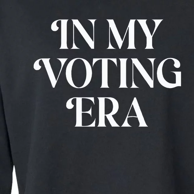 In My Voting Era Presidential Election 2024 Cropped Pullover Crew