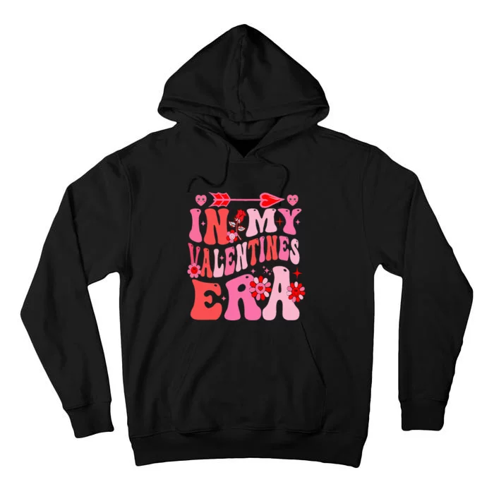 In My Valentine Era Valentine Day Tall Hoodie