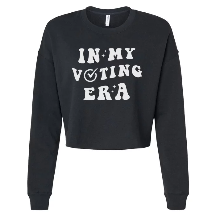 In My Voting Era 2024 Election Cropped Pullover Crew