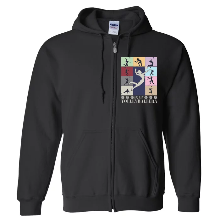 In My Volleyball Era Retro Vintage Volleyball Sport Game Day Full Zip Hoodie