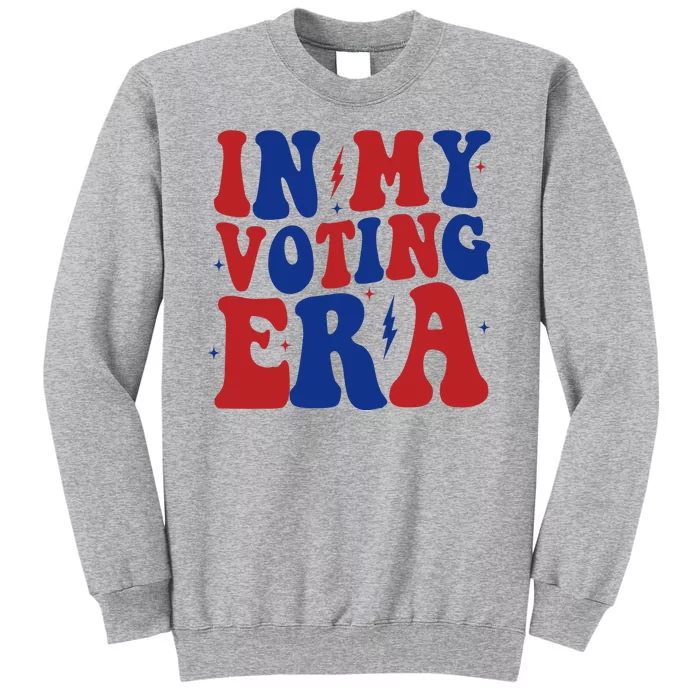 In My Voting Era Retro Election Tall Sweatshirt