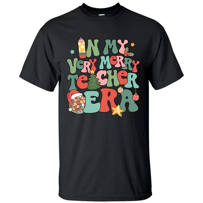 In My Very Merry Teacher Era Xmas Groovy Retro Christmas Tall T-Shirt