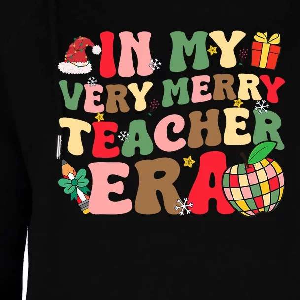 In My Very Merry Teacher Era Xmas Groovy Retro Christmas Womens Funnel Neck Pullover Hood