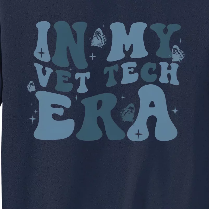 In My Vet Tech Era Funny Tall Sweatshirt