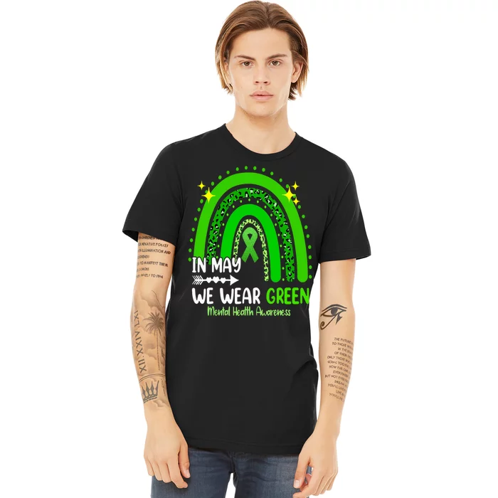 In May We Wear Green Mental Health Awareness Leopard Rainbow Premium T-Shirt