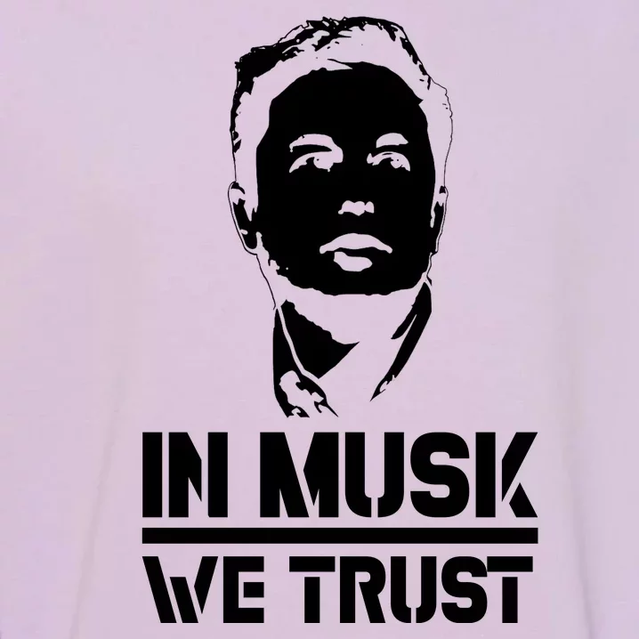 In Musk We Trust Elon Musk Garment-Dyed Sweatshirt