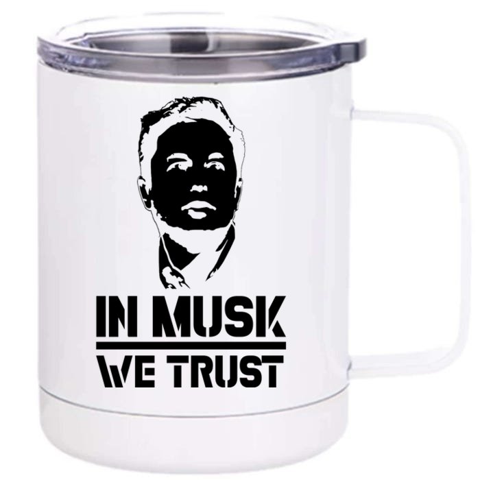 In Musk We Trust Elon Musk Front & Back 12oz Stainless Steel Tumbler Cup