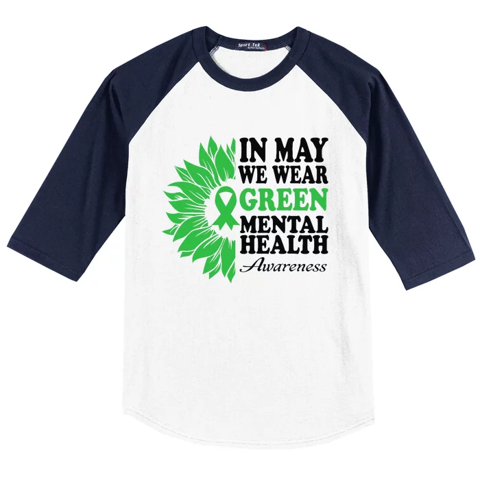 In May We Wear Green For Mental Health Awareness Month Baseball Sleeve Shirt