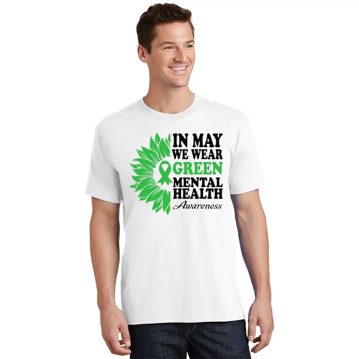 In May We Wear Green For Mental Health Awareness Month T-Shirt