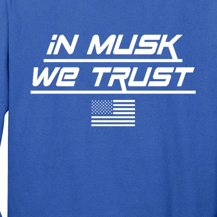 In Musk We Trust USA Flag Elon Funny Tall Long Sleeve T-Shirt