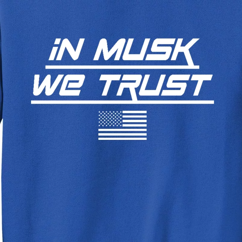 In Musk We Trust USA Flag Elon Funny Tall Sweatshirt