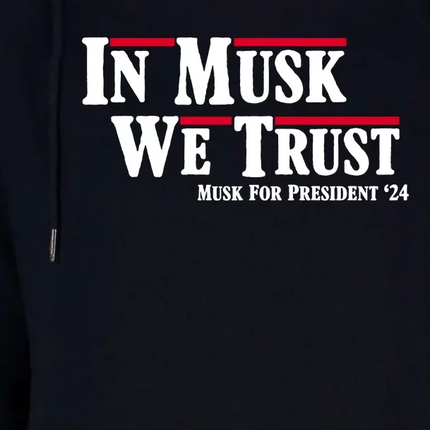 In Musk We Trust Musk For President 2024 Womens Funnel Neck Pullover Hood