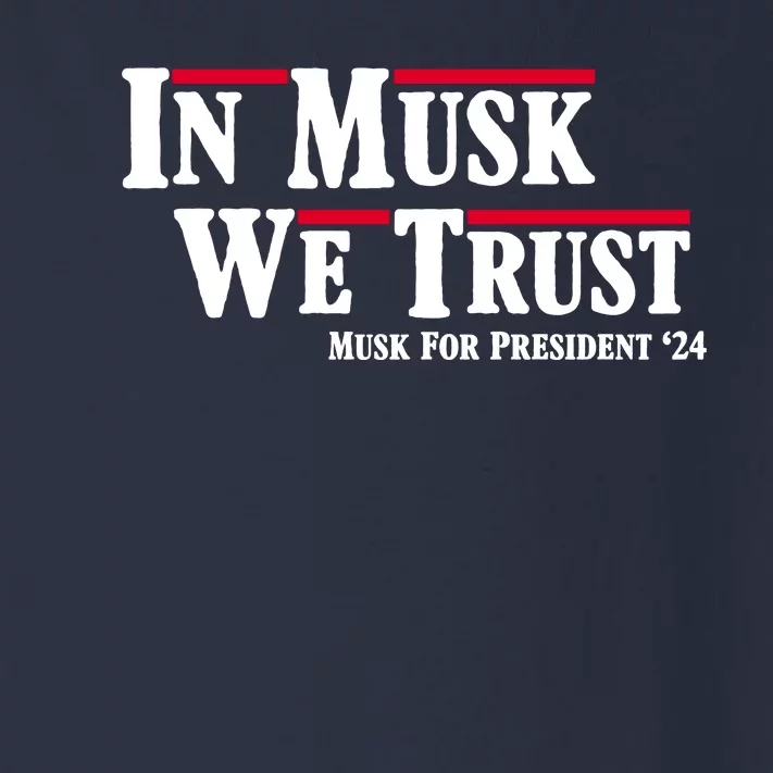 In Musk We Trust Musk For President 2024 Toddler Long Sleeve Shirt