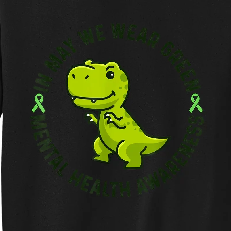 In May We Wear Green For Mental Health Awareness Month Sweatshirt