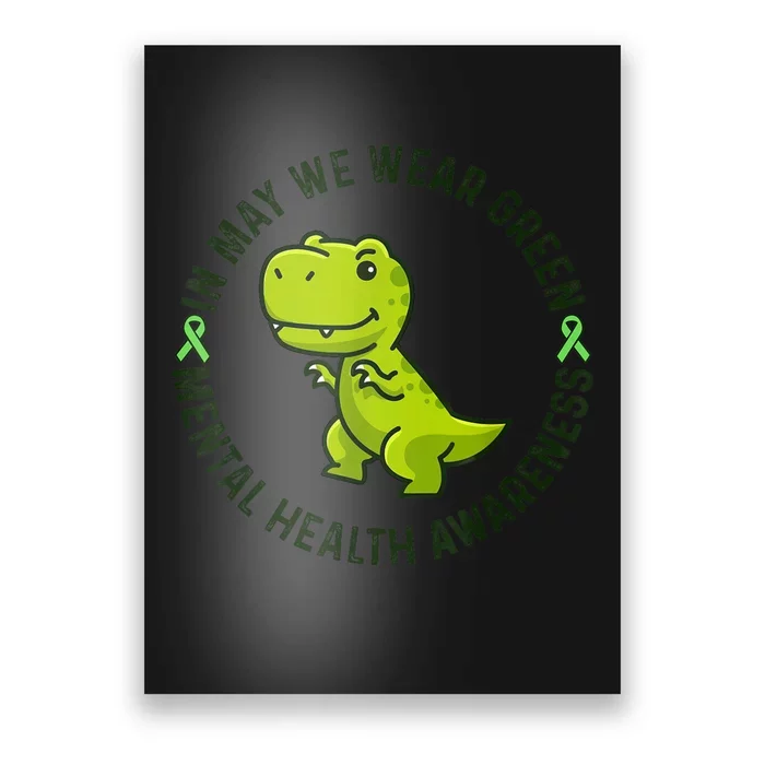 In May We Wear Green For Mental Health Awareness Month Poster