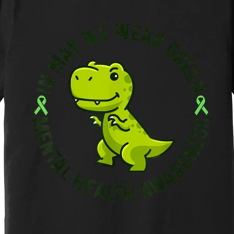 In May We Wear Green For Mental Health Awareness Month Premium T-Shirt