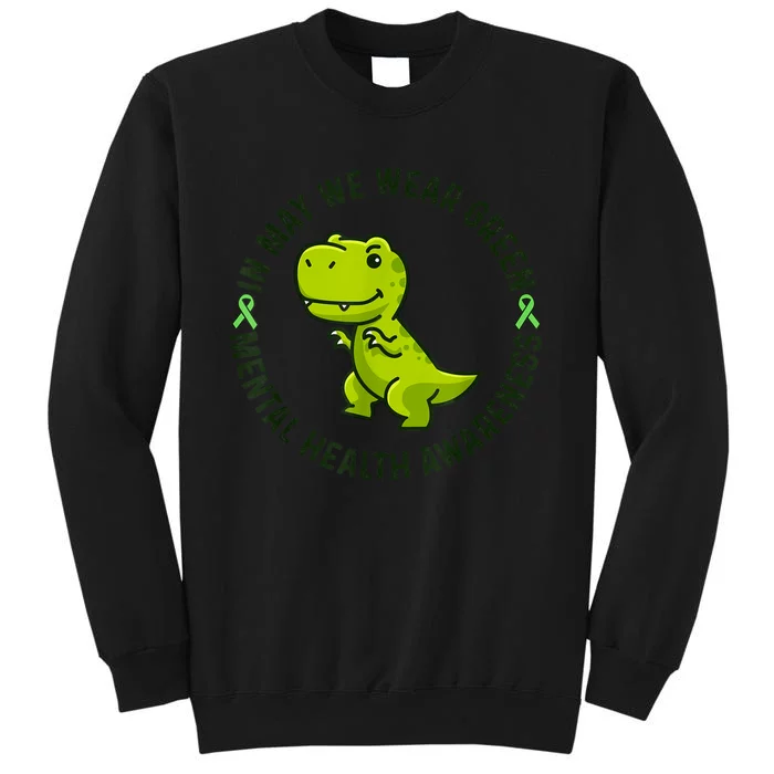 In May We Wear Green For Mental Health Awareness Month Tall Sweatshirt