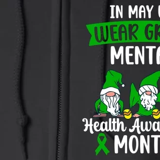 In May We Wear Green Mental Health Awareness Gnome Full Zip Hoodie