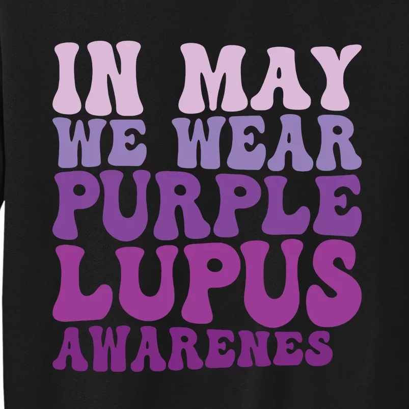 In May We Wear Purple Lupus Awareness Month Groovy Tall Sweatshirt