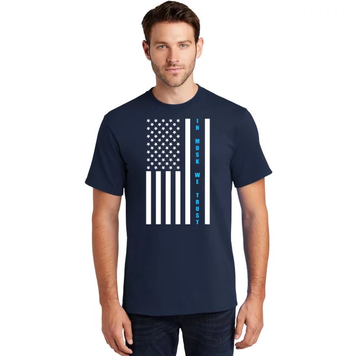 In Musk We Trust USA United States Flag Elon Funny Tall T-Shirt