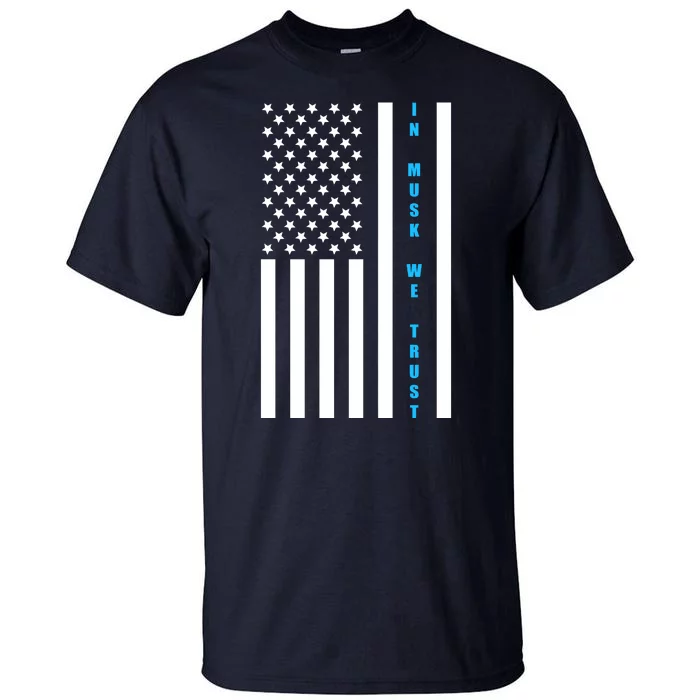 In Musk We Trust USA United States Flag Elon Funny Tall T-Shirt